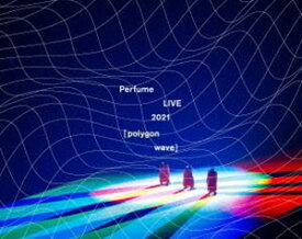 Perfume LIVE 2021［polygonwave］（初回限定盤） [Blu-ray]