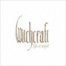 WITCHCRAFT / ブラック・メタル [CD]