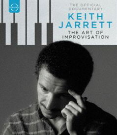 アート・オブ・インプロヴィゼーション〜キース・ジャレット・ザ・ドキュメンタリー [Blu-ray]