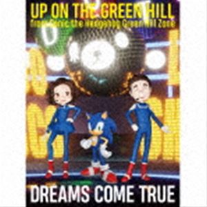 DREAMS COME TRUE / UP ON THE GREEN HILL from Sonic the Hedgehog Green Hill Zone（数量限定盤） [CD]