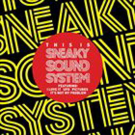 輸入盤 SNEAKY SOUND SYSTEM / SNEAKY SOUND SYSTEM [CD]