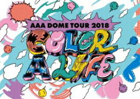 AAA DOME TOUR 2018 COLOR A LIFE（初回生産限定） [Blu-ray]