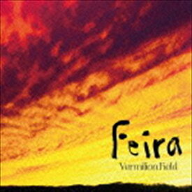 Vermilion Field / Feira [CD]