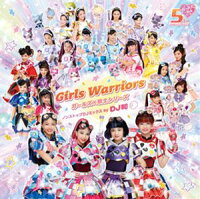 Girls Warriors - ガールズ×戦士シリーズ ノンストップDJミックス by DJ和 -【CD】