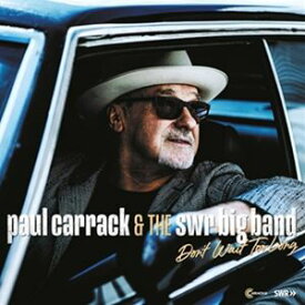 輸入盤 PAUL CARRACK ＆ THE SWR BIG BAN / DON’T WAIT TOO LONG [CD]
