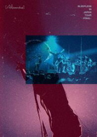 Alexandros／Sleepless in Japan Tour -Final- [DVD]
