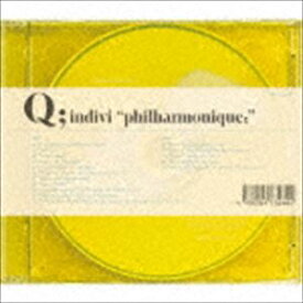 Q；indivi / philharmonique; [CD]
