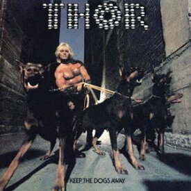 THOR / KEEP THE DOGS AWAY （DELUXE EDITION）（2CD＋DVD） [CD]