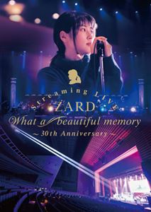 ZARD Streaming 有名な高級ブランド LIVE”What 日本正規代理店品 a Anniversary～” beautiful memory～30th DVD
