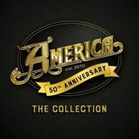 アメリカ / ザ・コレクション～50周年記念アンソロジー [CD]