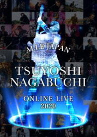 長渕剛／TSUYOSHI NAGABUCHI ONLINE LIVE 2020 ALLE JAPAN [Blu-ray]