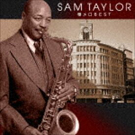 サム・テイラーと彼のオーケストラ / 決定盤!!：：サム・テイラー懐メロ ベスト [CD]
