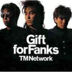 TM NETWORK / Gift for Fanks（CD＋DVD） [CD]