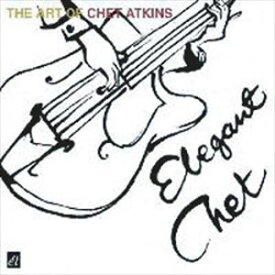 チェット・アトキンス / ELEGANT CHET THE ART OF CHET ATKINS [CD]