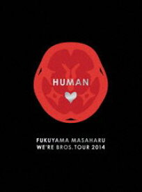 福山雅治／FUKUYAMA MASAHARU WE’RE BROS.TOUR 2014 HUMAN【DVD初回豪華盤】 [DVD]