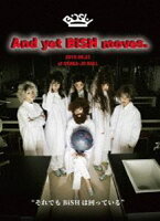【DVD】 BiSH／And yet BiSH moves.