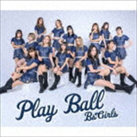 BsGirls / Play Ball（CD＋DVD） [CD]