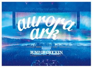 BUMP OF CHICKEN TOUR 2019 aurora ark CD TOKYO 買物 出荷 初回限定盤 DOME Blu-ray LIVE 2BD