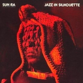 輸入盤 SUN RA ＆ HIS ARKESTRA / JAZZ IN SILHOUETTE [LP]