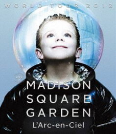 L’Arc～en～Ciel／WORLD TOUR 2012 LIVE at MADISON SQUARE GARDEN [Blu-ray]