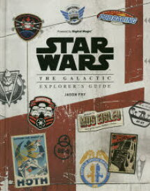 STAR WARS THE GALACTIC EXPLORER’S GUIDE