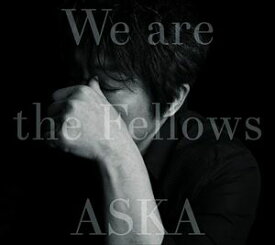 ASKA / We are the Fellows（UHQCD） [CD]