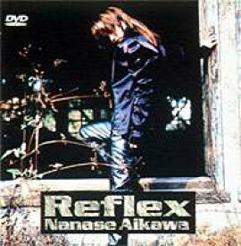 相川七瀬 Reflex [DVD]