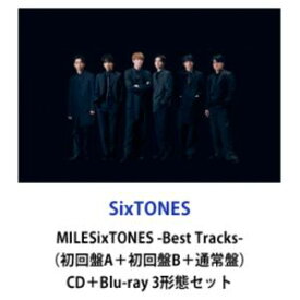 SixTONES / MILESixTONES -Best Tracks-（初回盤A＋初回盤B＋通常盤） [CD＋Blu-ray 3形態セット]