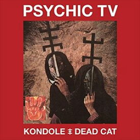 輸入盤 PSYCHIC TV / KONDOLE／DEAD CAT [2CD]