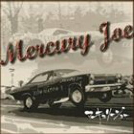 マーキュリー・ジョー / Mercury Joe [CD]