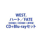 【特典付】WEST. / ハート／FATE（初回盤A＋初回盤B＋通常盤） [CD＋Blu-rayセット]