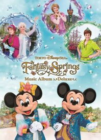 東京ディズニーシー ファンタジースプリングス ミュージック・アルバム デラックス（限定盤） [CD]