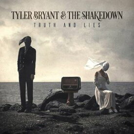 輸入盤 TYLER BRYANT ＆ THE SHAKEDOWN / TRUTH AND LIES [CD]
