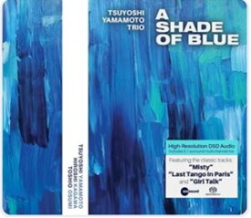輸入盤 TSUYOSHI YAMAMOTO TRIO / SHADE OF BLUE [HYBRID SACD]
