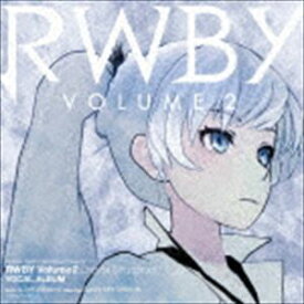 ジェフ・ウィリアムズ（音楽） / RWBY Volume2 Original Soundtrack VOCAL ALBUM [CD]