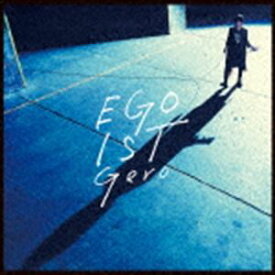 Gero / EGOIST [CD]