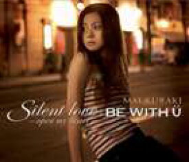倉木麻衣 / Silent love 〜open my heart〜／BE WITH U（初回限定盤／CD＋DVD） [CD]