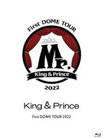 King ＆ Prince First DOME TOUR 2022 〜Mr.〜（初回限定盤） [Blu-ray]