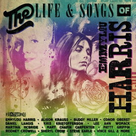 輸入盤 VARIOUS / LIFE ＆ SONGS OF EMMYLOU HARRIS ： AN ALL-STAR CONCERT CELEBRATION [CD]