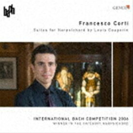 [送料無料] フランチェスコ・コルティ（cemb） / ルイ・クープラン：クラヴサンのための組曲集 2006年国際ヨハン・ゼバスティアン・バッハ・コンクール、チェンバロ部門優勝者（直輸入盤） [CD]