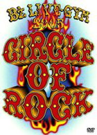 B’z LIVE-GYM 2005 -CIRCLE OF ROCK- [DVD]
