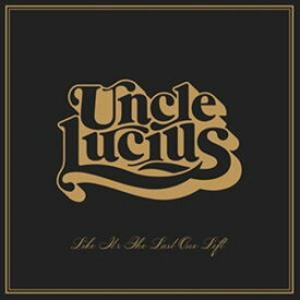 輸入盤 UNCLE LUCIUS / LIKE IT’S THE LAST ONE LEFT [LP]