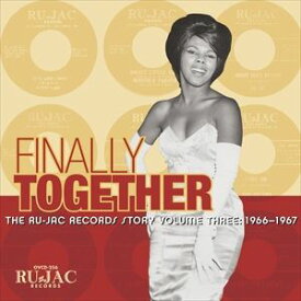 輸入盤 VARIOUS / FINALLY TOGETHER： RU-JAC RECORDS STORY VOLUME THREE ： 1966-1967 [CD]