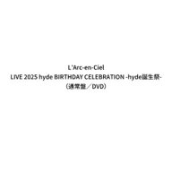 L’Arc-en-Ciel LIVE 2025 hyde BIRTHDAY CELEBRATION -hyde誕生祭-（通常盤／DVD＋CD＋カラーブックレッ…
