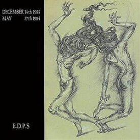 E.D.P.S / DECEMBER 14TH 1983 MAY 27TH 1984 [CD]