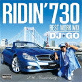 DJ☆GO（MIX） / RIDIN’730 BEST WORK MIX DJ★GO [CD]