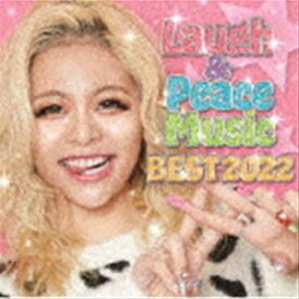 Laugh ＆ Peace Music BEST 2022 [CD]