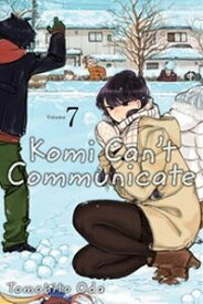 Komi Can’t Communicate Vol. 7／古見さんは、コミュ症です。 7巻