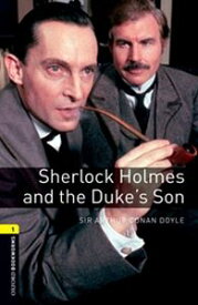 Oxford Bookworms Library 3rd Edition Stage 1 Sherlock Holmes and the Duke’s Son