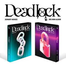 輸入盤 XDINARY HEROES / 3RD MINI ALBUM ： DEADLOCK [CD]